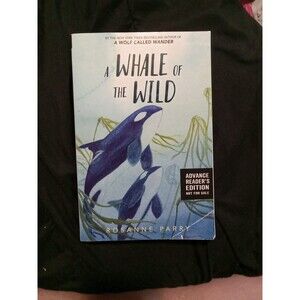 A Voice of the Wilderness Novel Ser.: A Whale of the Wild by Rosanne Parry...